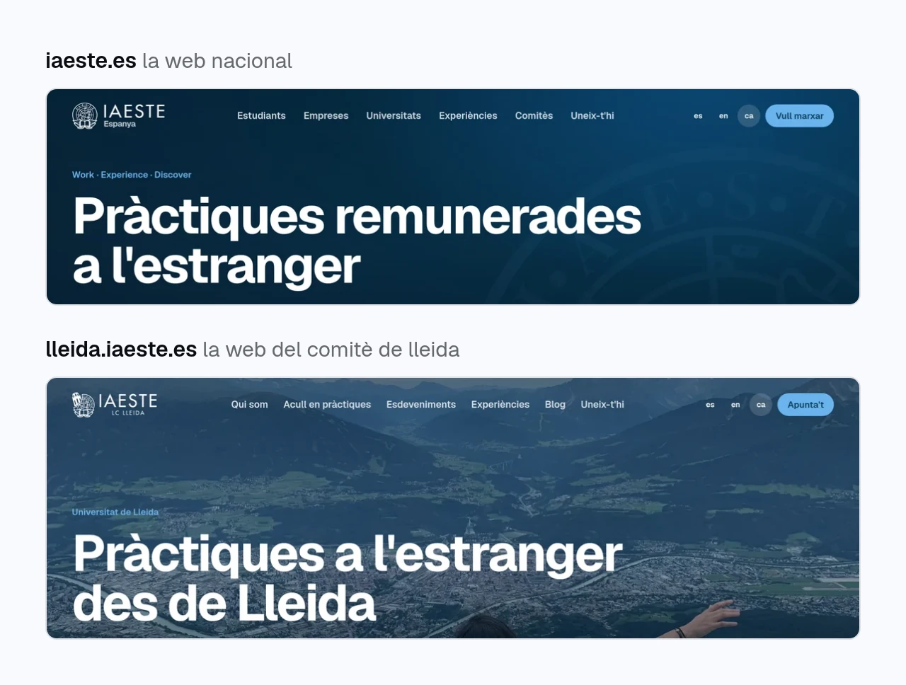 dues captures de la capçalera de dues webs, una sobre l'altra. a dalt, iaeste.es, amb el títol pràctiques remunerades a l'estranger. a sota, lleida.iaeste.es, amb el logo d'iaeste lc lleida, un menú propi i el títol pràctiques a l'estranger des de lleida sobre una foto de la ciutat.