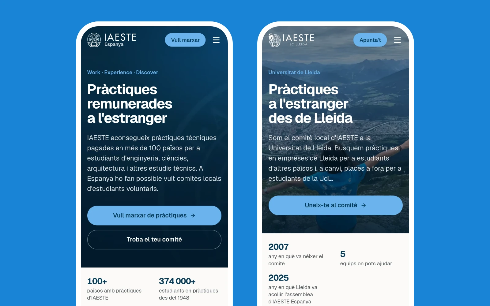 captura de pantalla de dues webs al mòbil: a l'esquerra la nacional, d'iaeste espanya, amb «pràctiques remunerades a l'estranger», i a la dreta la del comitè de lleida, amb «pràctiques a l'estranger des de lleida». tenen el mateix disseny, i cadascuna té les seves xifres: 100+ països i 374 000+ estudiants a la nacional, 2007 i 5 equips a la de lleida.